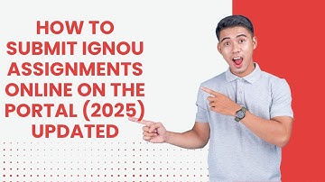 How to Submit IGNOU Assignments Online on the Portal (2025 Guide) IGNOU GALAXY