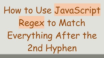 How to Use JavaScript Regex to Match Everything After the 2nd Hyphen