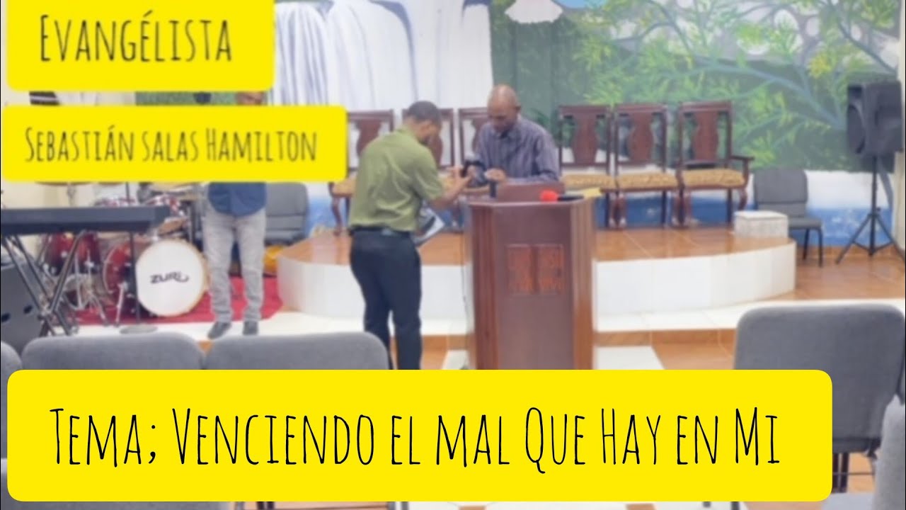 Evangelista Sebastián salas Hamilton Tema: Venciendo el mal Que Hay En ...