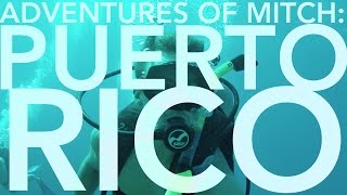 Adventures Of Mitch: Puerto Rico