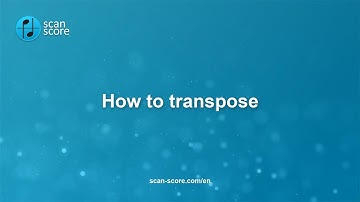 ScanScore - Different Ways To Transpose!