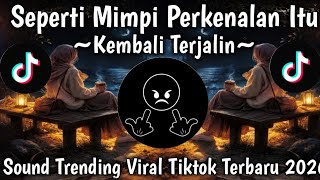 SEPERTI MIMPI PERKENALAN ITU CUMA SEKETIKA - KEMBALI TERJALIN (COVER) || VIRAL TIKTOK TERBARU 