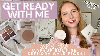 Spring Get Ready With Me | Everyday Makeup + Top Fave Products from the Sephora Sale 2022