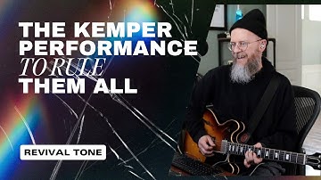 The Kemper Performance To Rule Them All | REVIVAL TONE