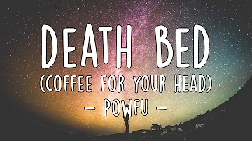 Powfu - death bed (coffee for your head) - ft  beabadoobee | Lyrics