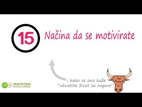 Video: Kako Se Motivirati: 15 Načina