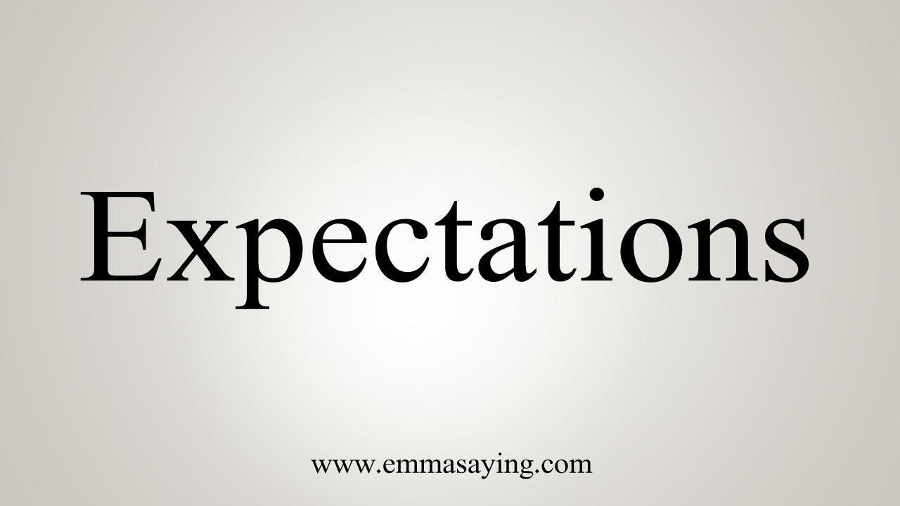 How To Say Expectations Youtube