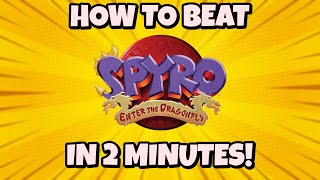 How To Beat Spyro Enter The Dragonfly in 2 Minutes!