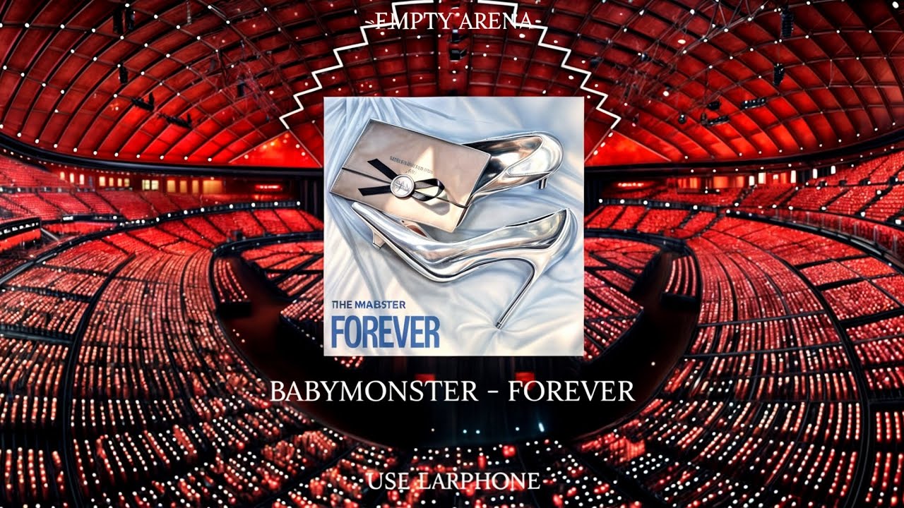 BABYMONSTER - FOREVER (EMPTY ARENA) [𝐂𝐎𝐍𝐂𝐄𝐑𝐓 𝐀𝐔𝐃𝐈𝐎]