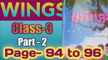 Wings class 3 Part-2 page 94 - 96