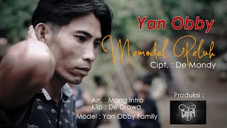 MEMODAL PELUH - YAN OBBY (Official Musik Video)