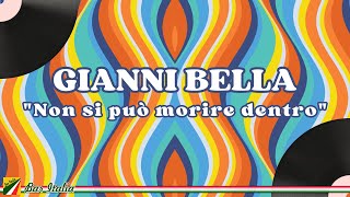 Gianni Bella: Non si può morire dentro