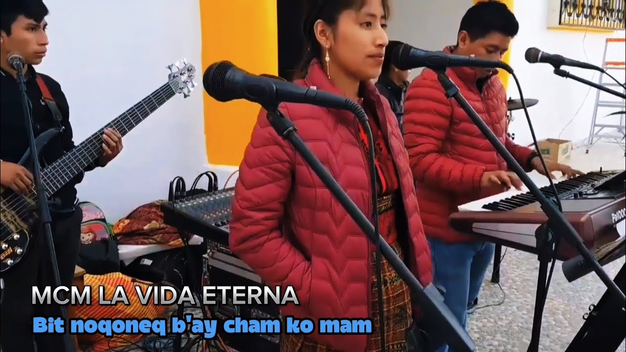 bit noqoneq b'ay cham ko mam - MCM La Vida Eterna / Cantos Católicos en Q'anjob'al