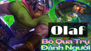[Liên Minh Tốc Chiến] Olaf đi rừng chấp trụ đánh người đứng ở trụ địch mà như không