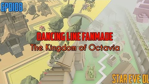 Dancing Line Fanmade - The Kingdom of Octavia Collaborations