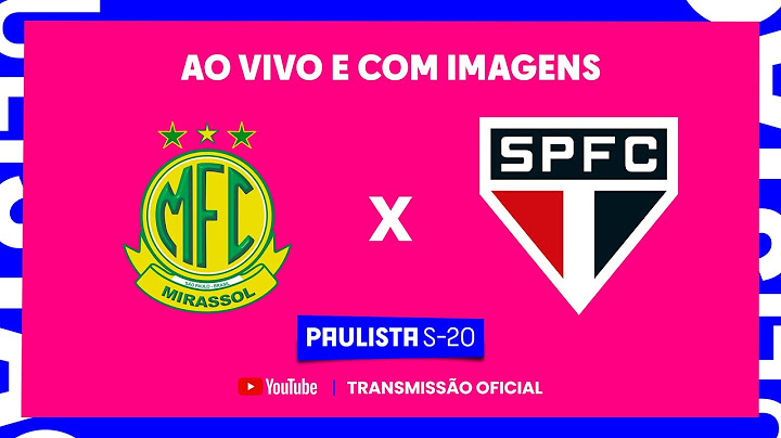 JOGO COMPLETO: MIRASSOL X SÃO PAULO | 3ª FASE  | PAULISTA SUB-20