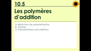 10.5 Polymères d'addition
