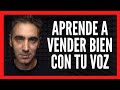 5 Consejos para VENDER MEJOR con tu VOZ