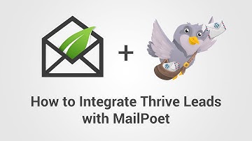 How to Connect MailPoet to Thrive Leads