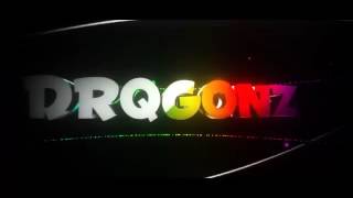 [NEW] DrqGonZ Clan Intro!