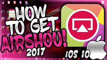 (NEW & WORKING!) HOW TO GET AIRSHOU FOR iOS 10+ w/PC! (NO JB) - 2017