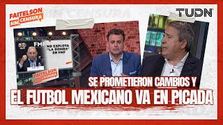 Faitelson sin censura: 'No ha pasado NADA' ❌ El Futbol Mexicano EN RETROCESO | TUDN