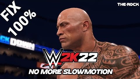 WWE2K22 FIX SLOWMOTION 100% WORK NEW METHOD