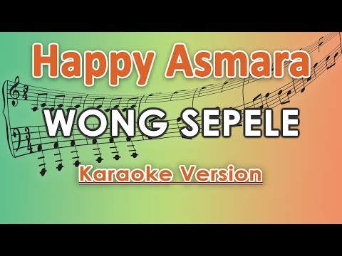 happy-asmara---wong-sepele-(karaoke-lirik-tanpa-vokal)-by-regis