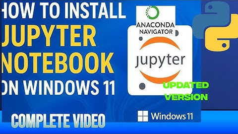 How to install a jupyter notebook and Anaconda  on windows 11 step by step guide! 