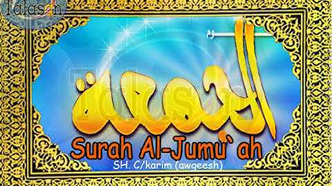 062 Surah Al-Jumu'ah - Cabdikariim Aw Geesh ^ الشيخ عبد الكريم - سورة الجمعة