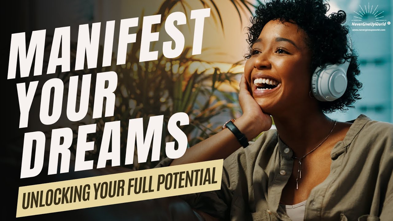 Unlocking Your Full Potential - The Blueprint to Manifesting Your ...