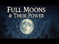 The Wheel of the Year - The Full Moons of the Year and Their Power