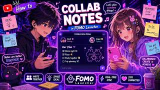 How to Use Collaborative Notes in FOMO Launcher