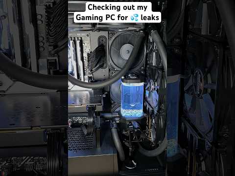 Checking for leaks in my Watercooled Gaming PC