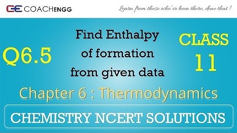 Thermodynamics Q6.5 Chapter 6 Class 11 CHEMISTRY NCERT Solutions
