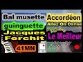 Accordon musette et guinguette  le meilleur   jacques ferchit 41 mn   coppelia olivi