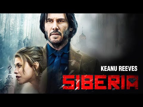 SIBERIA | Keanu Reeves (John Wick, Matrix) | Film Complet en Français | Thriller