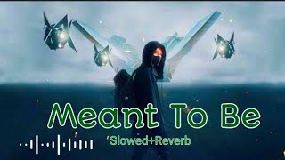 Meant To Be - Alan Walker | (Slowed+Reverb) Slow + Reverb | New Song 17 August 2022 Resimi