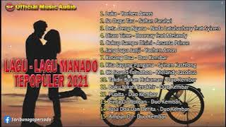 Album Full Lagu - Lagu manado Terpopuler 2021 ( Music Audio)
