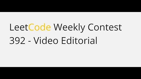 Leetcode weekly contest 392 - Video Editorial | Global Rank - 476