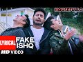 FAKE ISHQ Full Song with Lyrics | HOUSEFULL 3 | T-Series