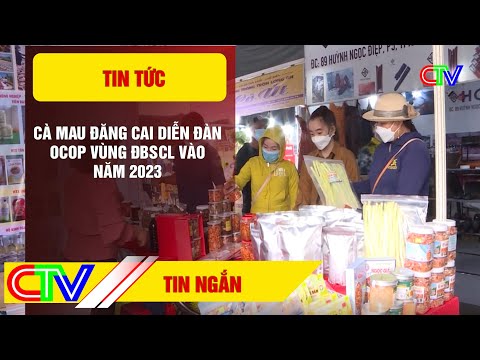 Video Cà Mau đăng cai diễn đàn Ocop vùng Đồng bằng sông Cửu... - youtube