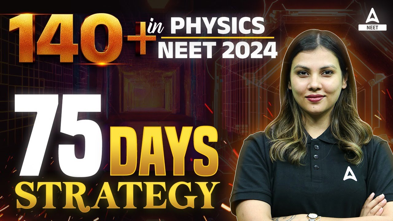 75 Days Booster Dose to Score 140+ in Physics | NEET 2024 | Tamanna ...