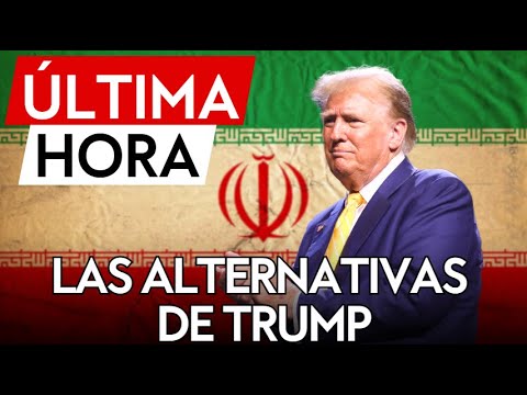 &Uacute;LTIMA HORA | Trump tiene distintas alternativas sobre la mesa para responder al ataque de Ir&aacute;n