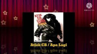 Atiek CB - Apa Lagi ( Music Audio / 1988)