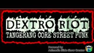 DEXTRO RIOT - PEMBERONTAKAN JIWA