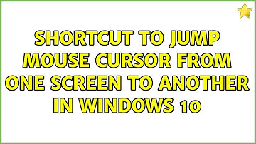 Shortcut to jump mouse cursor from one screen to another in Windows 10