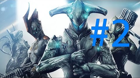 Warframe - Walkthrough Part 2 - IM A WARRIOR! (No Commentary)