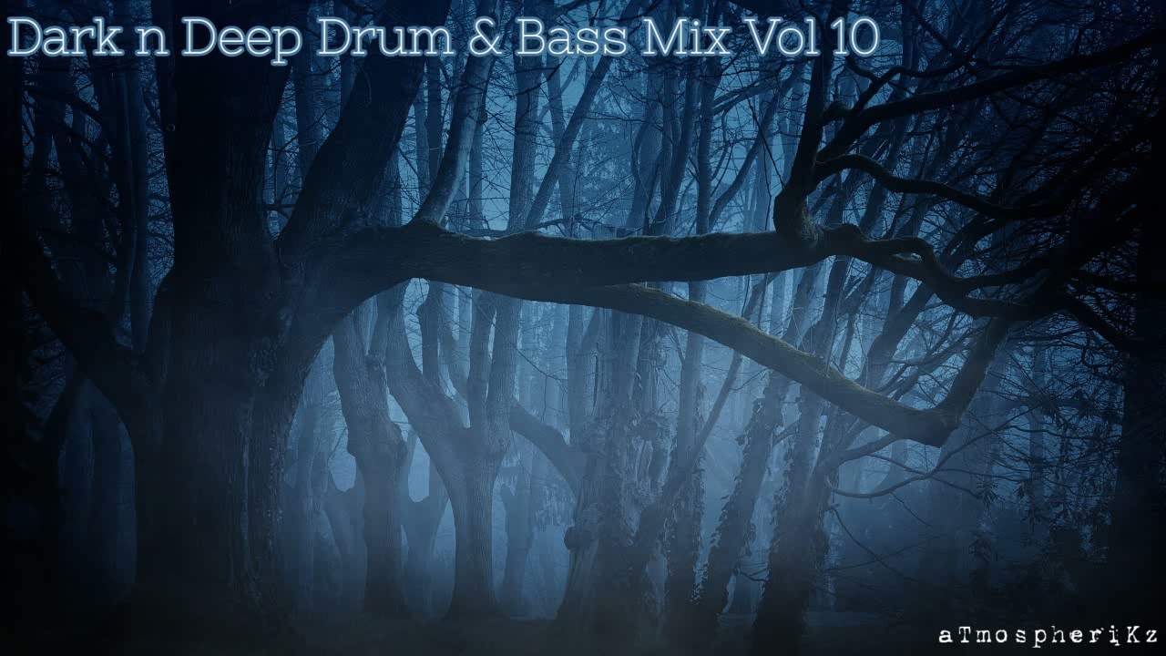 Deep And Dark Drum And Bass Mix Vol 10 2022
