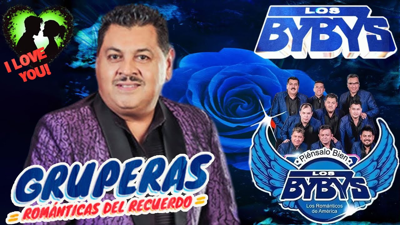 los bybys mix Romanticas - Mix Romanticas del Ayer